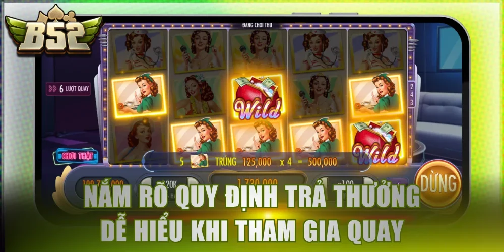 Nắm rõ quy định trả thưởng dễ hiểu khi tham gia quay